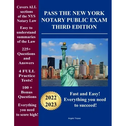 Pass the New York Notary Public Exam Third Edition: Everything you need - Exam Prep with 4 Full Practice Tests!