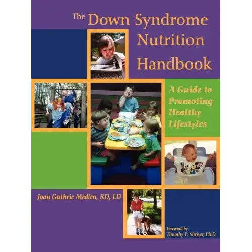 The Down Syndrome Nutrition Handbook: A Guide to Promoting Healthy Lifestyles