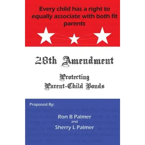 Protecting Parent-Child Bonds: The 28th Amendment