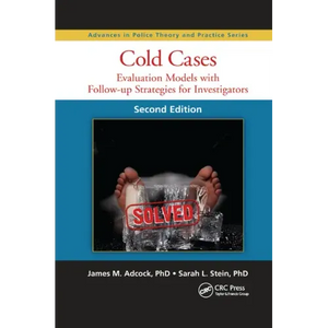 Cold Cases: Evaluation Models with Follow-Up Strategies for Investigators, Second Edition - Paperback