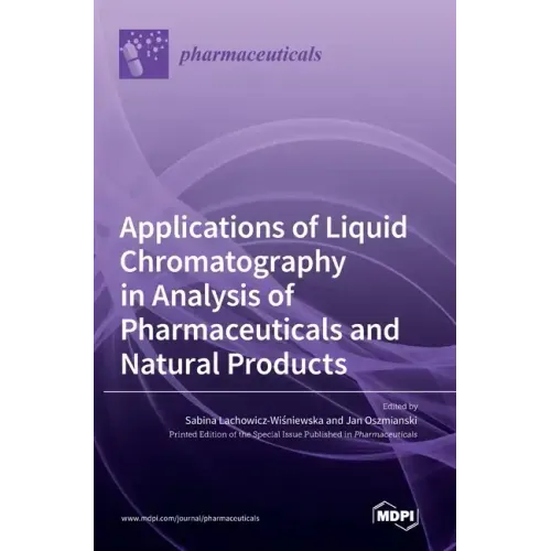 Applications of Liquid Chromatography in Analysis of Pharmaceuticals and Natural Products