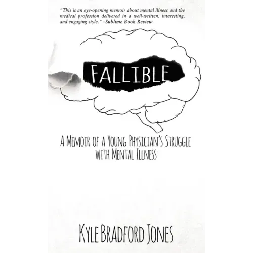 Fallible: A Memoir of a Young Physician's Struggle with Mental Illness