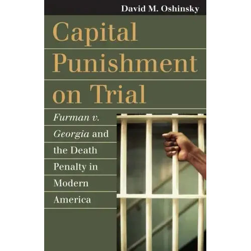 Capital Punishment on Trial: Furman V. Georgia and the Death Penalty in Modern America