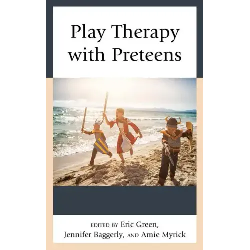 Play Therapy with Preteens