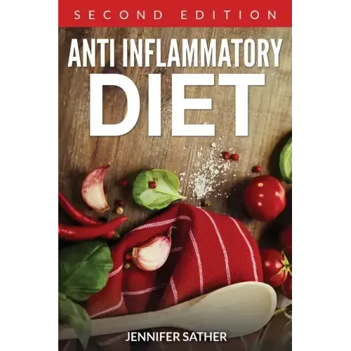 Anti Inflammatory Diet [Second Edition]