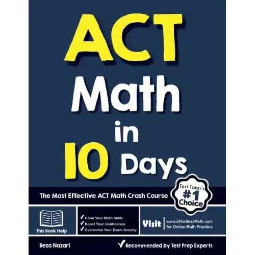 ACT Math in 10 Days: The Most Effective ACT Math Crash Course