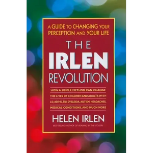 The Irlen Revolution: A Guide to Changing Your Perception and Your Life - Paperback