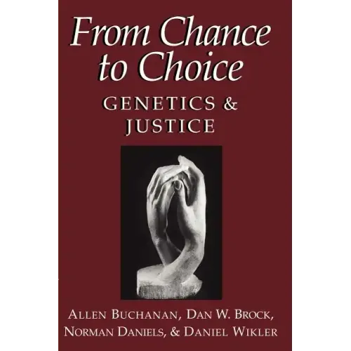 From Chance to Choice: Genetics and Justice