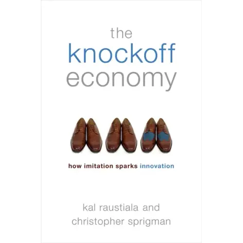 Knockoff Economy: How Imitation Sparks Innovation