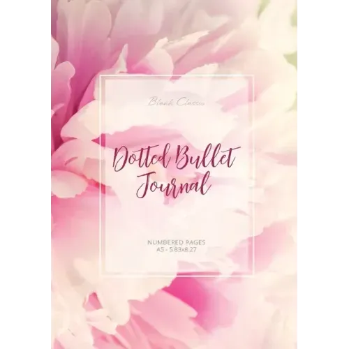 Dotted Bullet Journal: Medium A5 - 5.83X8.27 (Peony Flowers)