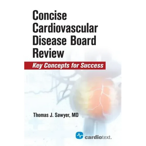 Concise Cardiac Disease Board Review: Key Concepts for Success - Paperback