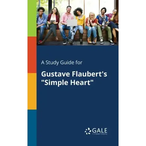 A Study Guide for Gustave Flaubert's "Simple Heart"