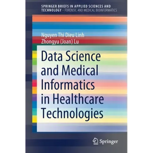 Data Science and Medical Informatics in Healthcare Technologies - Paperback