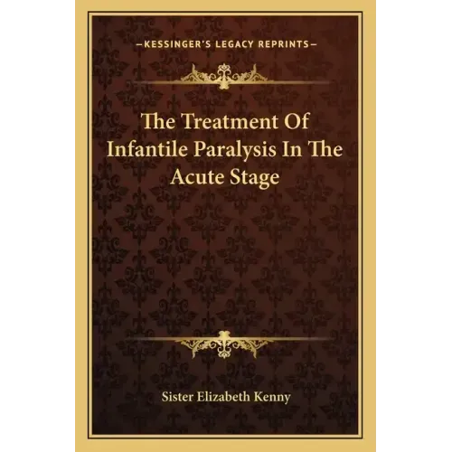 The Treatment of Infantile Paralysis in the Acute Stage