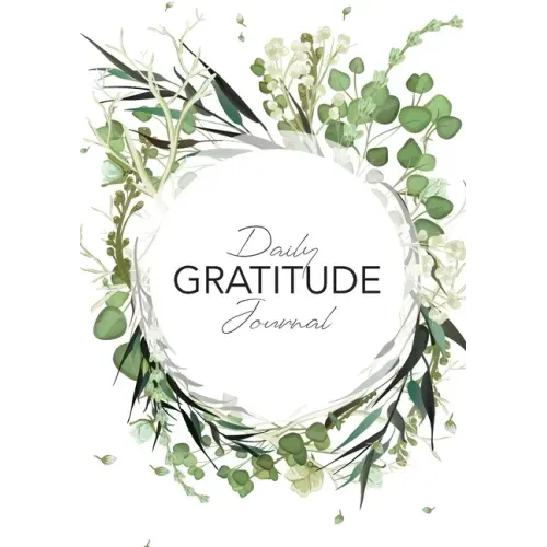 Daily Gratitude Journal: (Green Leaves Wreath) A 52-Week Guide to Becoming Grateful