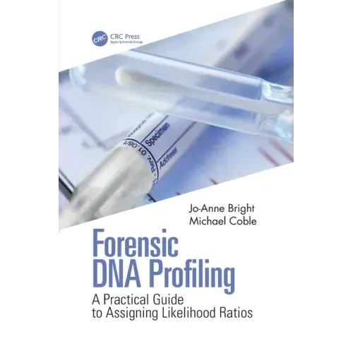 Forensic DNA Profiling: A Practical Guide to Assigning Likelihood Ratios