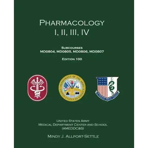 Pharmacology I, II, III, IV: Subcourses MD0804, MD0805, MD0806, MD0807; Edition 100