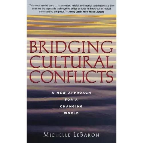 Bridging Cultural Conflicts: A New Approach for a Changing World