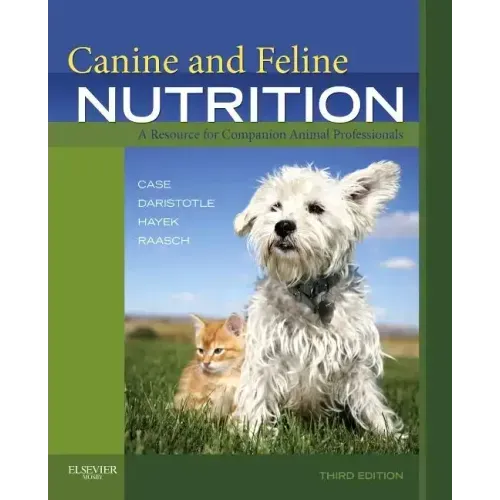 Canine and Feline Nutrition: A Resource for Companion Animal Professionals