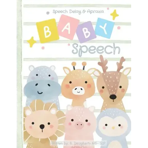 Baby Speech: Speech Delay and Apraxia