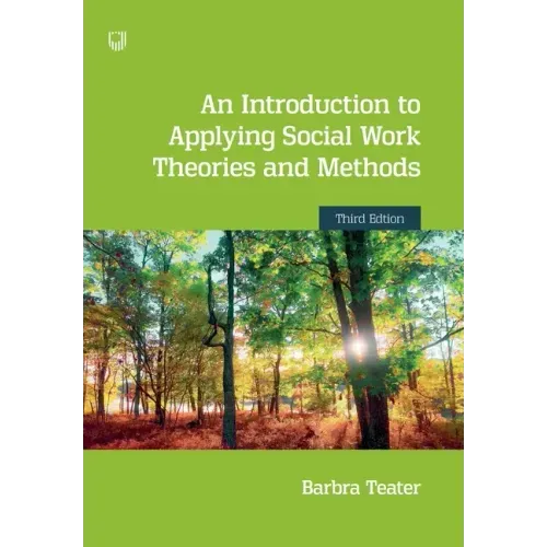 An Introduction to Applying Social Work Theories and Methods 3e