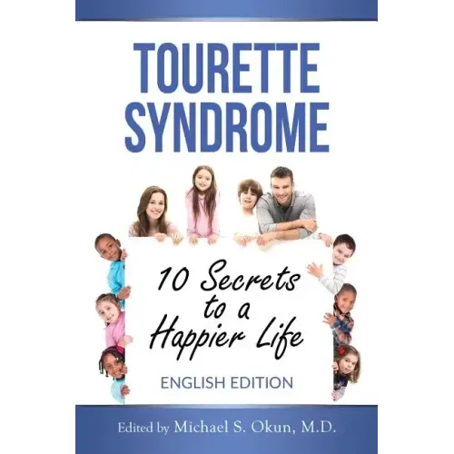 Tourette Syndrome: 10 Secrets to a Happier Life: Tourette Treatment Tips