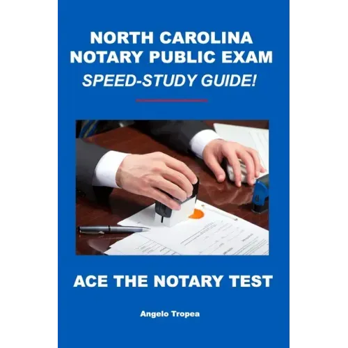 North Carolina Notary Public Exam Speed-Study Guide