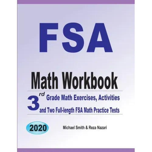 FSA Math Workbook: 3rd Grade Math Exercises, Activities, and Two Full-Length FSA Math Practice Tests