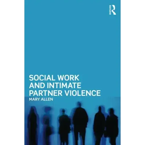 Social Work and Intimate Partner Violence