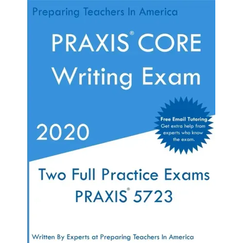 PRAXIS CORE Writing: Two Multiple Choice Practice Exams