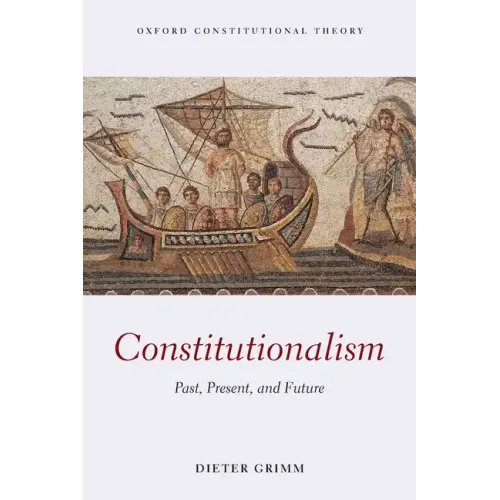 Constitutionalism: Past, Present, and Future