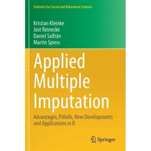 Applied Multiple Imputation: Advantages, Pitfalls, New Developments and Applications in R