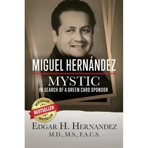 Miguel Hernandez--Mystic: In Search of a Green Card