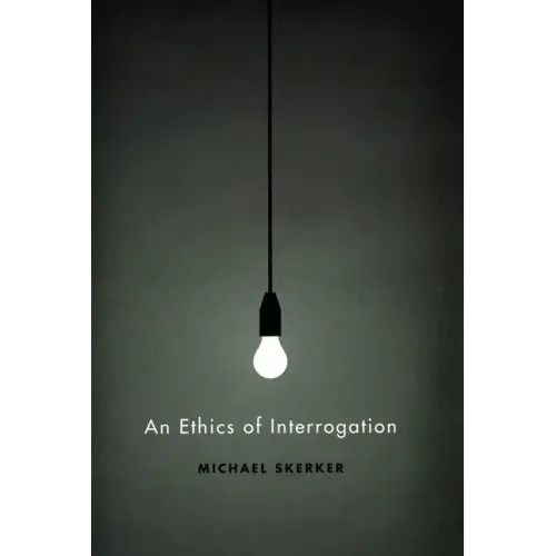 An Ethics of Interrogation