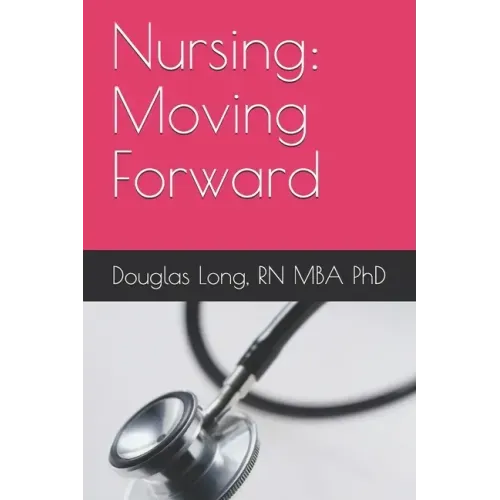 Nursing: Moving Forward