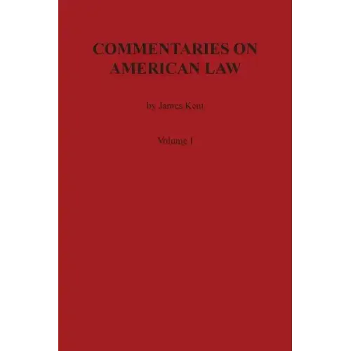 Commentaries on American Law, Volume I