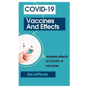 Covid-19 Vaccines and Effects: Adverse effects of COVID-19 vaccines - Paperback