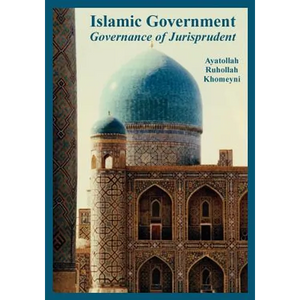 "Islamic Government: Governance of Jurisprudent" - Paperback