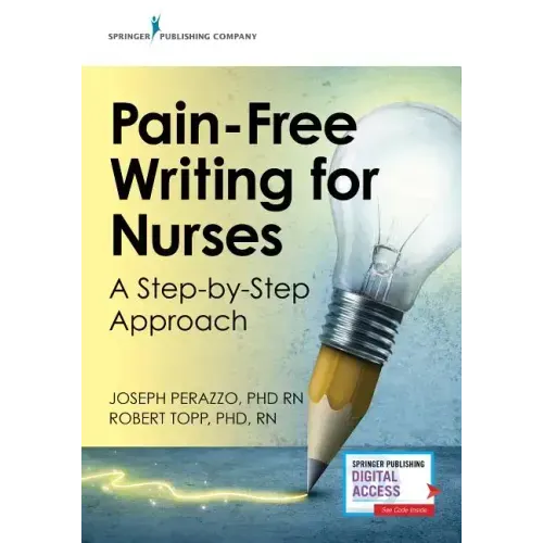 Pain-Free Writing for Nurses: A Step-By-Step Guide - Paperback