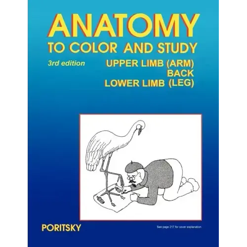 Anatomy to Color and Study Upper and Lower Limbs 3rd Edition