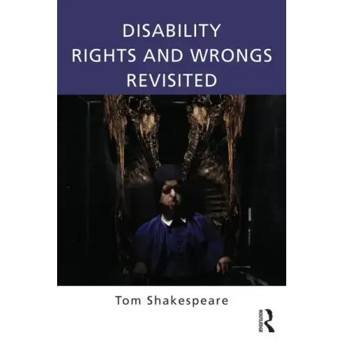 Disability Rights and Wrongs Revisited