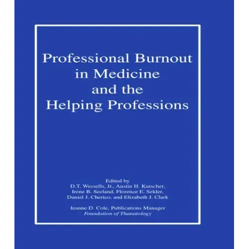 Professional Burnout in Medicine and the Helping Professions