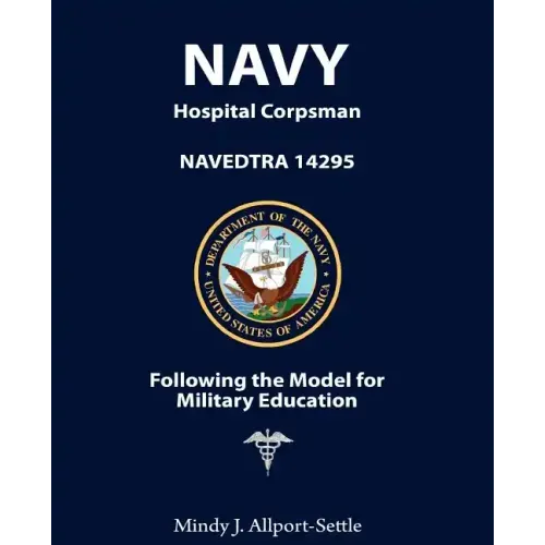 Navy Hospital Corpsman: NAVEDTRA 14295 Following the Model for Military Education