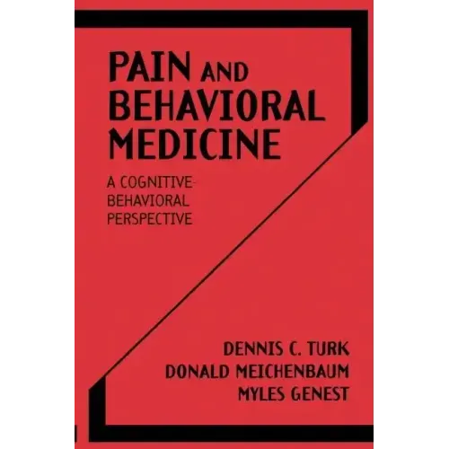 Pain and Behavioral Medicine: A Cognitive-Behavioral Perspective