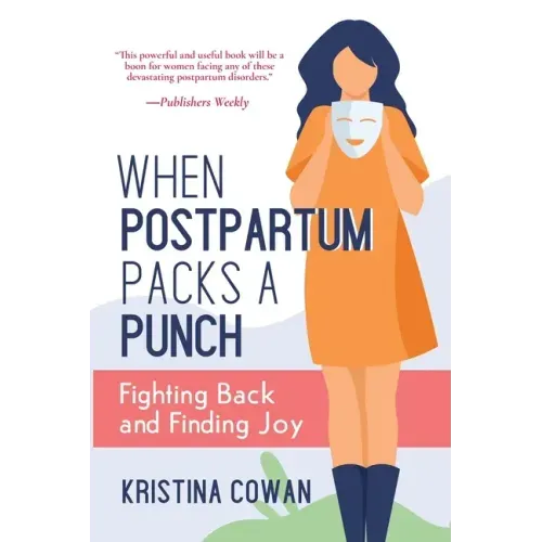 When Postpartum Packs a Punch: Fighting Back and Finding Joy