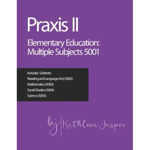 Praxis II Elementary Education: Multiple Subjects (5001)