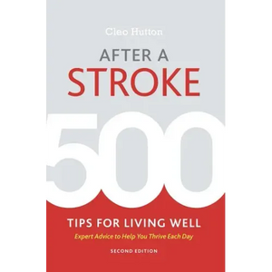 After a Stroke: 500 Tips for Living Well - Paperback