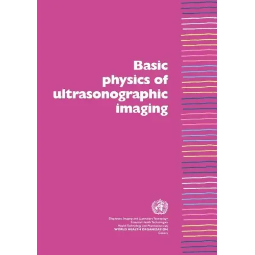 Basic Physics of Ultrasonographic Imaging