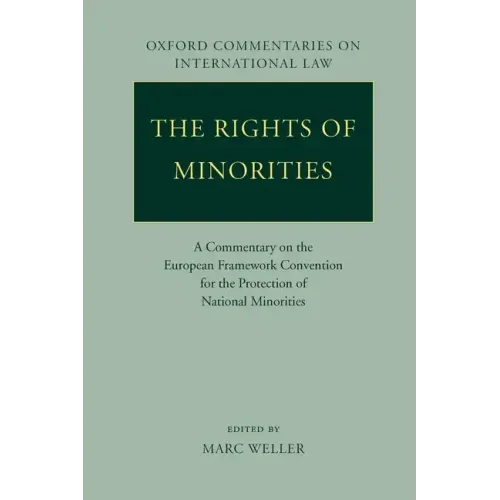 The Rights of Minorities in Europe: A Commentary on the European Framework Convention for the Protection of National Minorities