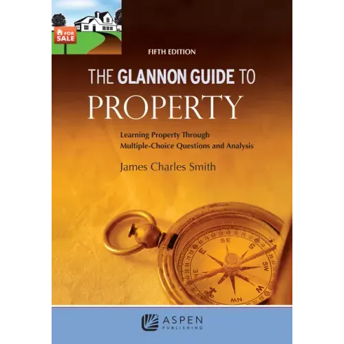 The Glannon Guide to Property 5e
